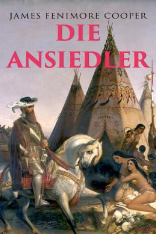 Книга Die Ansiedler James Fenimore Cooper