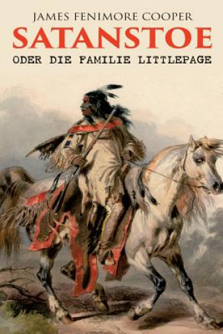 Knjiga Satanstoe, oder die Familie Littlepage James Fenimore Cooper