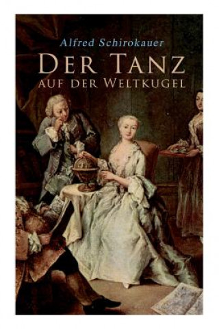 Книга Tanz auf der Weltkugel Alfred Schirokauer