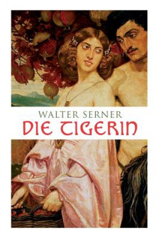 Книга Die Tigerin Walter Serner