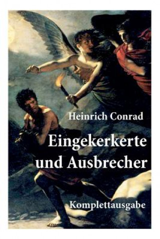 Libro Eingekerkerte und Ausbrecher Heinrich Conrad