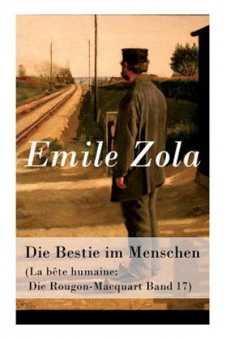 Carte Bestie im Menschen (La b te humaine Émile Zola