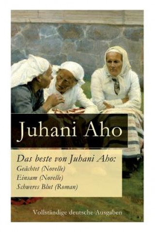 Libro Das beste von Juhani Aho Juhani Aho