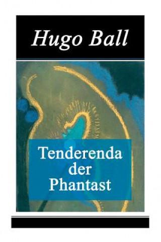 Buch Tenderenda der Phantast Hugo Ball