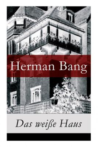 Kniha weisse Haus Herman Bang