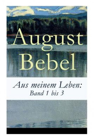 Knjiga Aus meinem Leben August Bebel