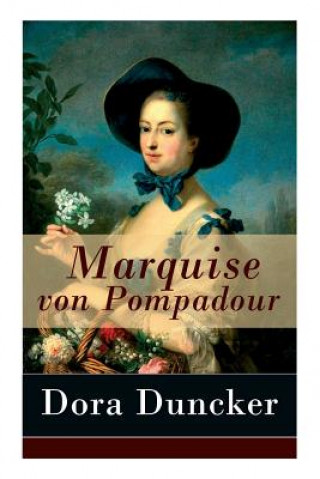 Kniha Marquise von Pompadour Dora Duncker