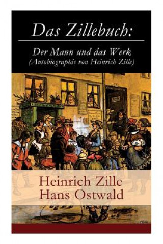 Kniha Das Zillebuch Heinrich Zille