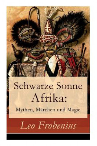 Książka Schwarze Sonne Afrika Leo Frobenius