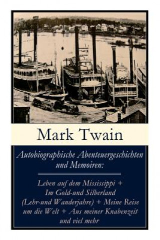 Carte Autobiographische Abenteuergeschichten und Memoiren Mark Twain