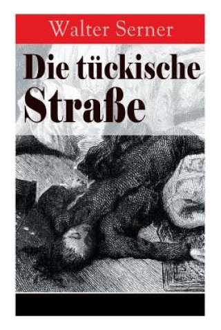 Kniha Die t ckische Stra e Walter Serner