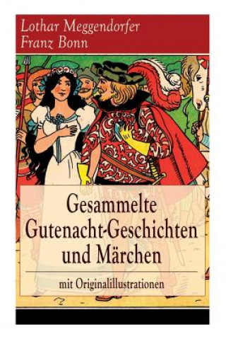 Kniha Gesammelte Gutenacht-Geschichten und Marchen mit Originalillustrationen Lothar Meggendorfer