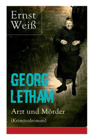Carte Georg Letham - Arzt und Moerder (Kriminalroman) Ernst Wei