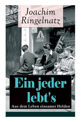 Knjiga Ein jeder lebt's Joachim Ringelnatz