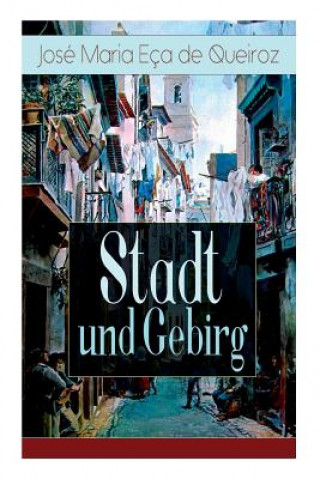 Книга Stadt und Gebirg Jose Maria Eca de Queiroz