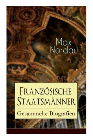 Knjiga Franzoesische Staatsmanner Max Nordau