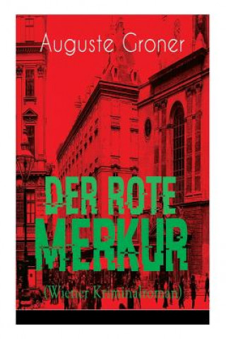 Könyv rote Merkur (Wiener Kriminalroman) Auguste Groner