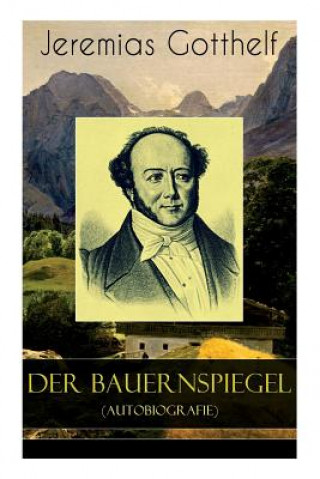 Book Der Bauernspiegel (Autobiografie) Jeremias Gotthelf