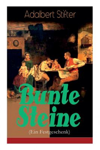 Kniha Bunte Steine (Ein Festgeschenk) Adalbert Stifter