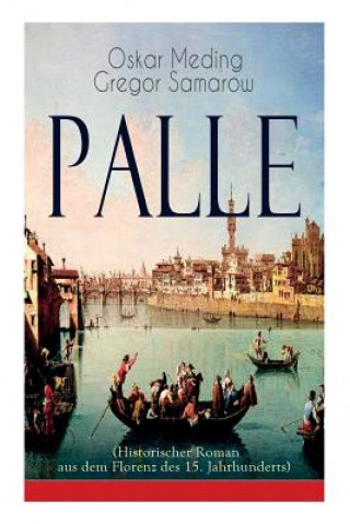 Kniha Palle (Historischer Roman aus dem Florenz des 15. Jahrhunderts) Oskar Meding