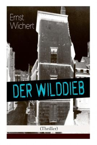 Książka Wilddieb (Thriller) Ernst Wichert