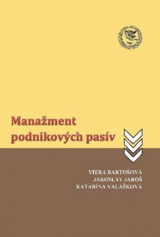Könyv Manažment podnikových pasív Viera Bartošová