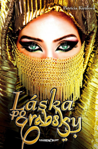 Kniha Láska po arabsky Patrícia Kiráľová