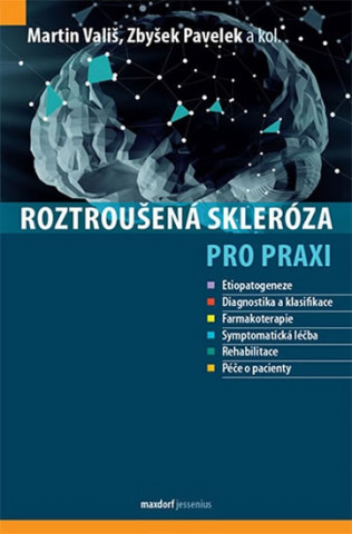 Könyv Roztroušená skleróza pro praxi Martin Vališ