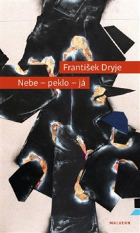 Könyv Nebe - peklo - já František Dryje