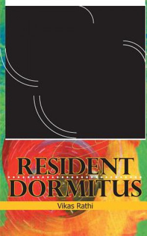 Knjiga Resident Dormitus Vikas Rathi