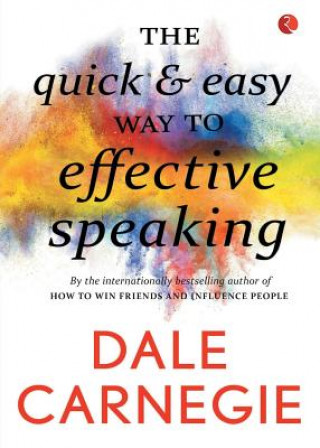 Kniha Quick And Easy Way To Effective Speaking Dale Carnegie
