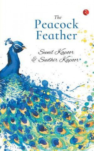 Knjiga Peacock Feather Sunil Kapoor and