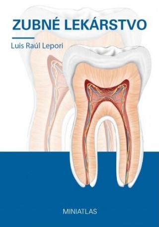 Könyv Zubné lekárstvo - Miniatlas Luis Raúl Lepori