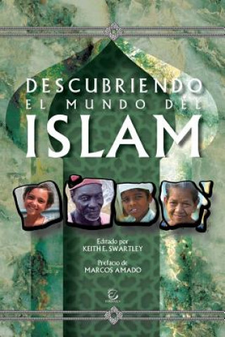 Carte Descubriendo El Mundo del Islam Keith Swartley