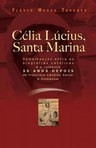 Carte Celia Lucius, Santa Marina Flavio Mussa Tavares