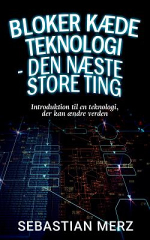 Könyv Bloker kaede Teknologi - den naeste store ting Sebastian Merz