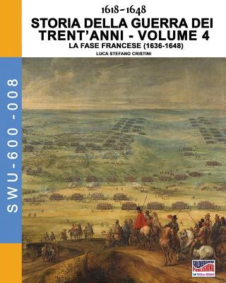 Könyv 1618-1648 Storia della guerra dei trent'anni Vol. 4 Luca Stefano Cristini
