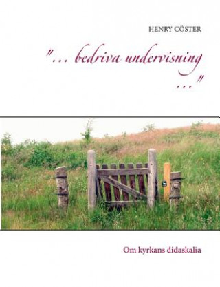 Kniha ... bedriva undervisning ... Henry Coster