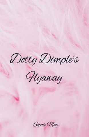 Książka Dotty Dimple's Flyaway Sophie May