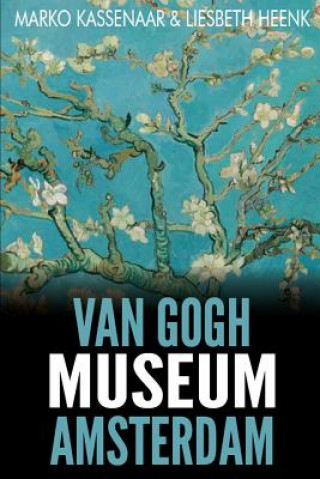 Kniha Van Gogh Museum Amsterdam Marko Kassenaar
