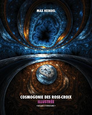 Kniha Cosmogonie Des Rose-Croix Illustree Max Heindel