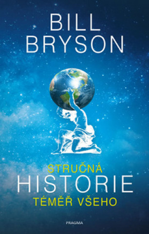 Könyv Stručná historie téměř všeho Bill Bryson