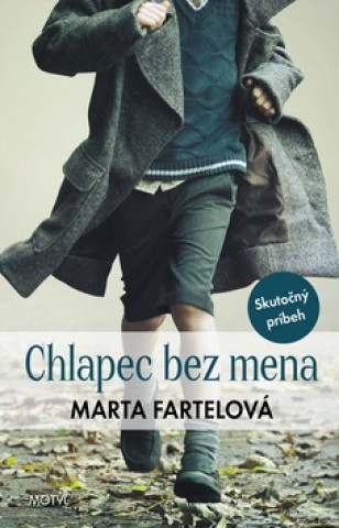 Kniha Chlapec bez mena Marta Fartelová