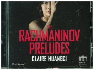 Hanganyagok The Rachmaninov Preludes Claire Huangci