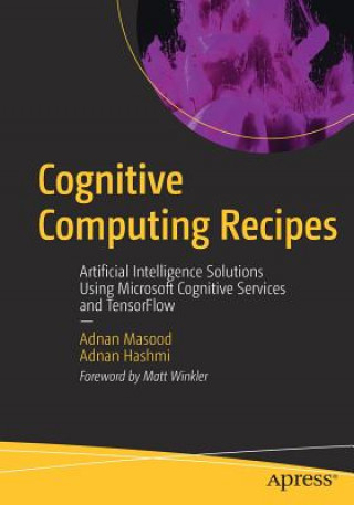 Knjiga Cognitive Computing Recipes Adnan Masood