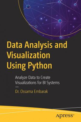 Knjiga Data Analysis and Visualization Using Python Ossama Embarak