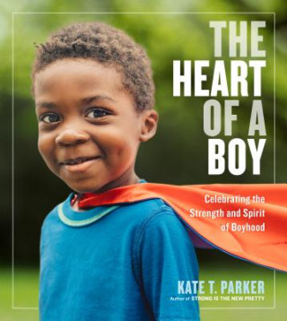 Книга Heart of a Boy Kate T. Parker