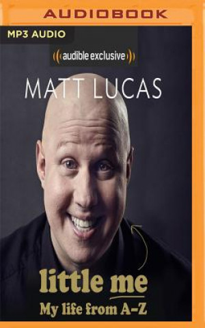 Digital Little Me: My Life from A-Z Matt Lucas