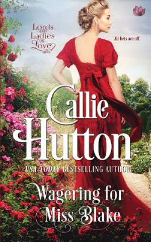 Book Wagering for Miss Blake Callie Hutton