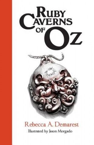 Knjiga Ruby Caverns of Oz Rebecca a Demarest